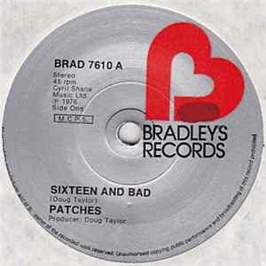 Patches - Sixteen And Bad FLAC