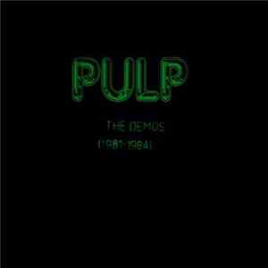 Pulp - The Demos (1981-1984) FLAC