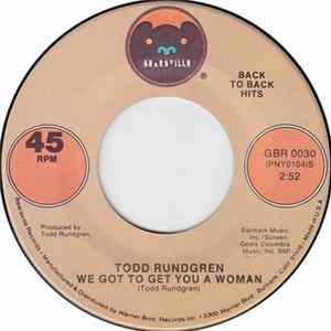 Todd Rundgren - We Got To Get You A Woman / I Saw The Light FLAC