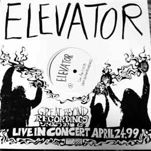Elevator - Live In Concert April 24, 99 FLAC