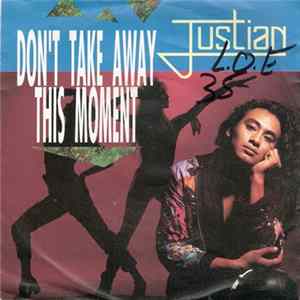 Justian - Don't Take Away This Moment FLAC