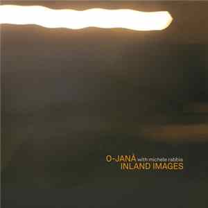 O-Janà, Michele Rabbia - Inland Images FLAC