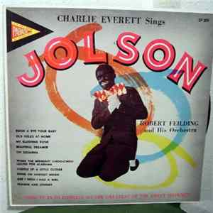 Charles Everett, Robert Fielding And His Orchestra - Charlie Everett Sings Jolson FLAC