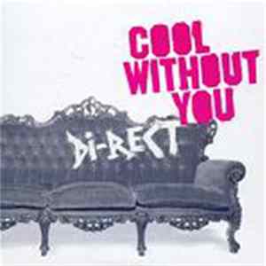 Di-Rect - Cool Without You FLAC