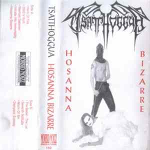 Tsatthoggua - Hosanna Bizarre FLAC