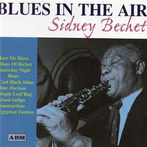 Sidney Bechet - Blues In The Air FLAC