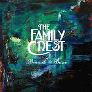 The Family Crest - Beneath The Brine FLAC