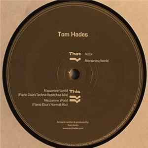 Tom Hades - Rotor / Mezzanine World FLAC