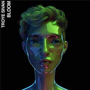 Troye Sivan - Bloom FLAC