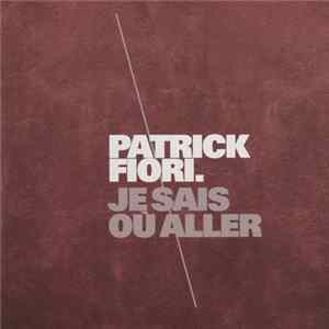 Patrick Fiori - Je Sais Où Aller FLAC