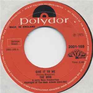 The Mob - Give It To Me / I'd Like To See More Of You FLAC