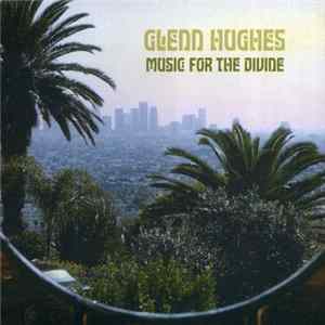 Glenn Hughes - Music For The Divine FLAC