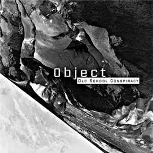 Object - Old School Conspiracy FLAC