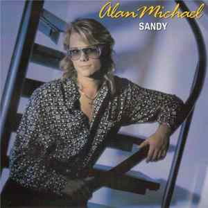 Alan Michael - Sandy / Dreams Of Love FLAC