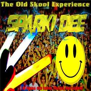 Sparki Dee - The Old Skool Experience FLAC