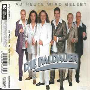 Die Paldauer - Ab Heute Wird Gelebt FLAC