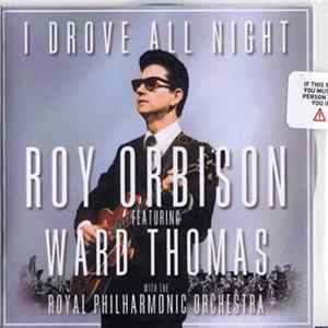 Roy Orbison, Ward Thomas, The Royal Philharmonic Orchestra - I Drove All Night FLAC