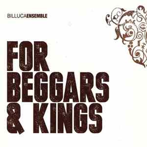 Billuca Ensemble - For Beggars & Kings FLAC