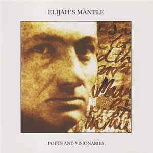 Elijah's Mantle - Poets And Visionaries FLAC