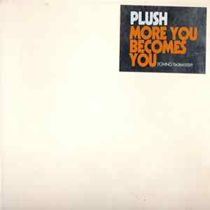 Plush - More You Becomes You FLAC
