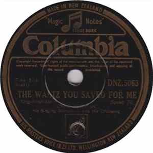 Eddie McMillan His Singing Saxophone And His Orchestra - The Waltz You Saved For Me / The One Rose FLAC