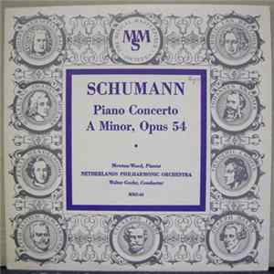 Schumann, Mewton-Wood, Netherlands Philharmonic Orchestra, Walter Goehr - Piano Concerto A Minor, Opus 54 FLAC