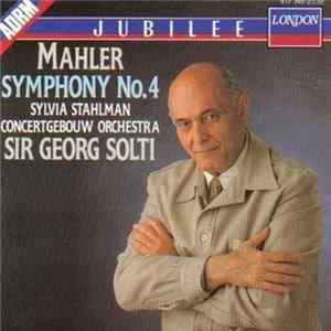 Mahler, Sylvia Stahlman, Concertgebouw Orchestra, Sir Georg Solti - Symphony No. 4 FLAC