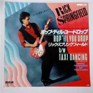 Rick Springfield - Bop 'Til You Drop / Taxi Dancing FLAC