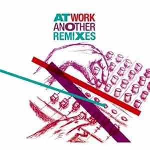 Various - At Work Another Remixes FLAC