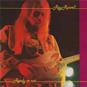 Ray Russell - Ready Or Not FLAC