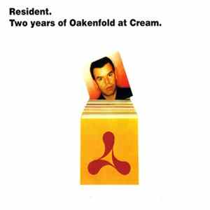 Paul Oakenfold - Resident. Two Years Of Oakenfold At Cream FLAC