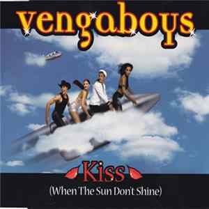 Vengaboys - Kiss (When The Sun Don't Shine) FLAC
