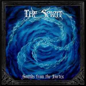 The Spirit - Sounds From The Vortex FLAC