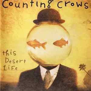 Counting Crows - This Desert Life FLAC