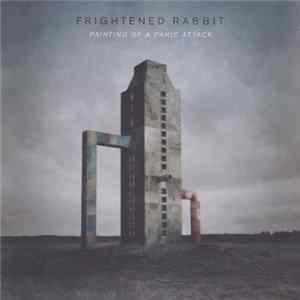 Frightened Rabbit - Painting Of A Panic Attack FLAC
