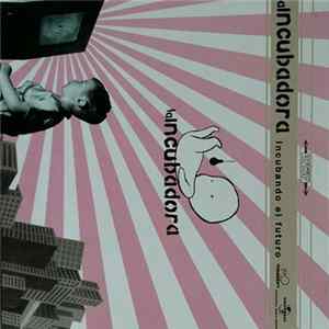 Various - La Incubadora: Incubando El Futuro FLAC