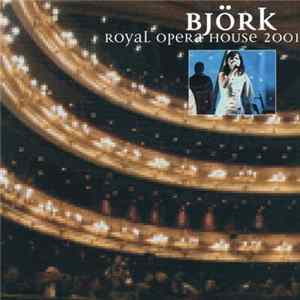 Björk - Royal Opera House 2001 FLAC