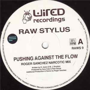 Raw Stylus - Pushing Against The Flow FLAC