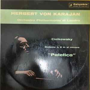 Herbert Von Karajan, Orchestra Philharmonia Di Londra, Ciaikowsky - Sinfonia N. 6 In Si Minore "Patetica" FLAC
