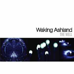 Waking Ashland - The Well FLAC