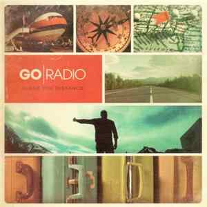 Go Radio - Close The Distance FLAC