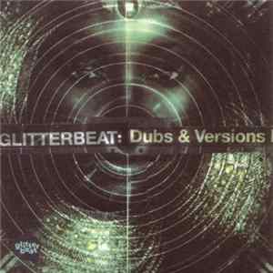 Various - Glitterbeat: Dubs & Versions I FLAC