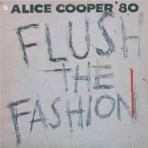 Alice Cooper - Flush The Fashion FLAC