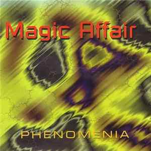 Magic Affair - Phenomenia FLAC