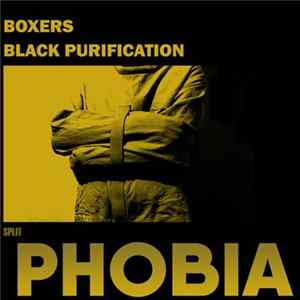 Boxers & Black Purification - Phobia [split] FLAC
