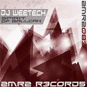 DJ Weetech - Spirit Of Ballcan FLAC