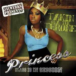 Princess (of Crime Mob), Princess , Jaywerks Productions - Class In Session FLAC