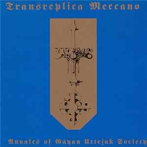 L. Hortobāgyi - Transreplica Meccano - Annales Of Gāyan Uttejak Society FLAC