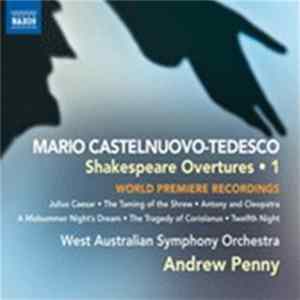 Mario Castlelnuovo-Tedesco - West Australian Symphony Orchestra, Andrew Penny - Shakespeare Overtures • 1 FLAC