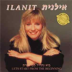 Ilanit - Lets Start From The Beginning = בוא נתחיל מבראשית FLAC